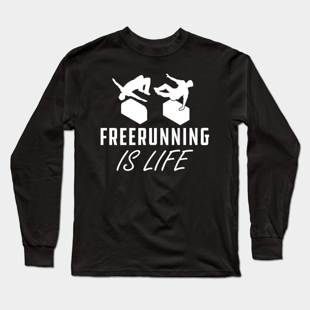 Freerunning Is Life Long Sleeve T-Shirt by KC Happy Shop